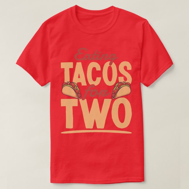Äta takos för två fina Meican Gravid Announ T Shirt (Design framsida)