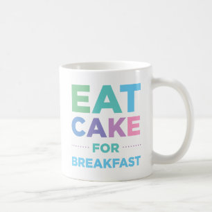 Äta tårtan för frukostmugg kaffemugg