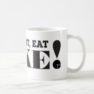 ÄTA TÅRTAN, OM I TVIVEL! - KAFFEMUGG