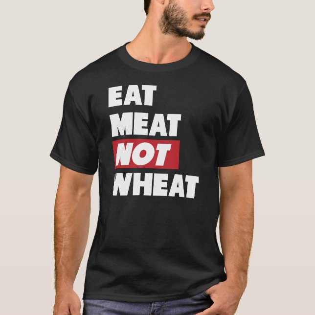 Äta vete för kött inte t-shirt (Framsida)