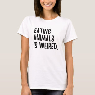 Ätande djur är vägda Vegan T Shirt