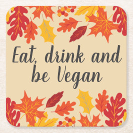 Ätdrycken ska vara vegansk höstthanksgiving med lö underlägg papper kvadrat