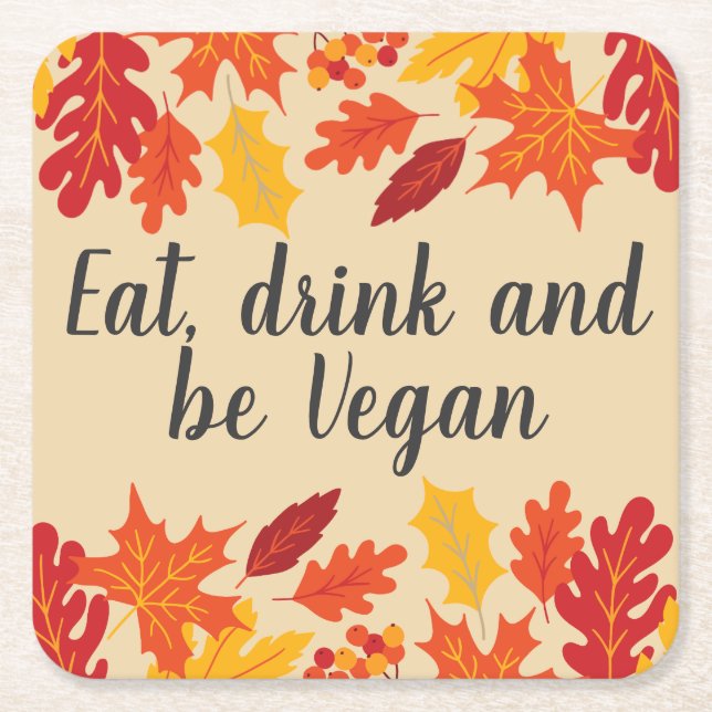 Ätdrycken ska vara vegansk höstthanksgiving med lö underlägg papper kvadrat (Framsidan)