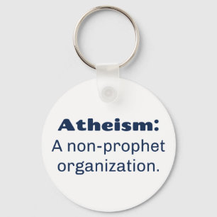Ateism: En organisation utan profet. Funny Pun Nyckelring