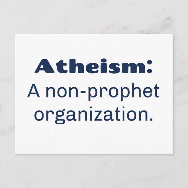 Ateism: En organisation utan profet. Funny Pun Vykort (Framsida)