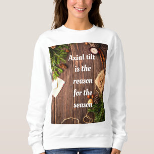 Ateist"Axial tilt är orsaken till säsongen" T Shirt