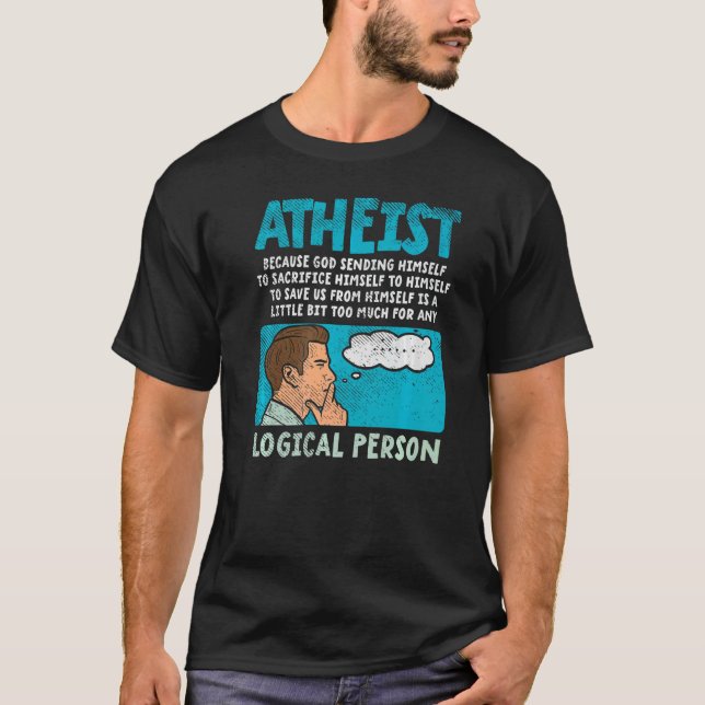 Ateist för att Gud skickade sig själv till Sacrizj T Shirt (Framsida)