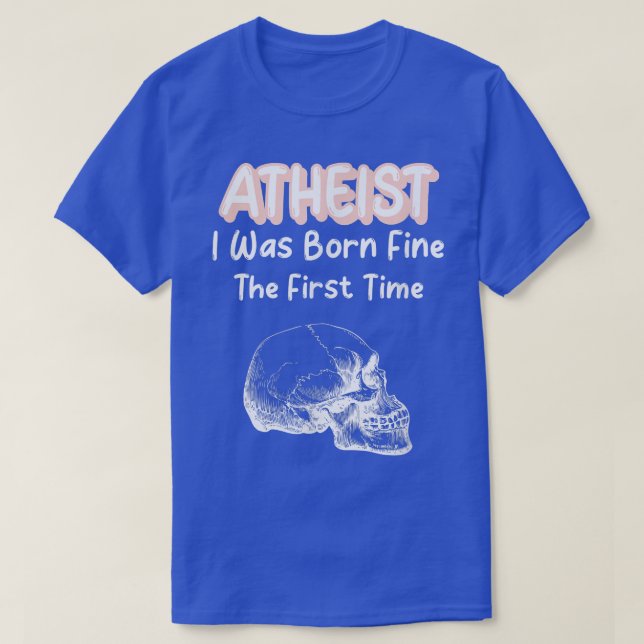 Ateist jag föddes Bran första gången Skeleton Sk T Shirt (Design framsida)