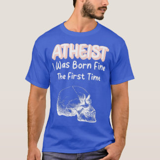 Ateist jag föddes Bran första gången Skeleton Sk T Shirt