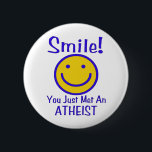Ateist Knapp<br><div class="desc">Sätt ett människaansikte på ateism med ett skisserat ljust gult ansikte i blått med blåttbrev som något att säga: "Leende! Du mötte precis en ATEIST.", </div>