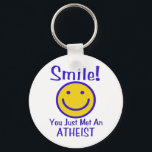 Ateist Nyckelring<br><div class="desc">Lägg ett mänskligt ansikte på Atheism med en skarp gult ansikte i blått med blått brev som säger: "Smile! Du träffade just en ATHEIST."</div>