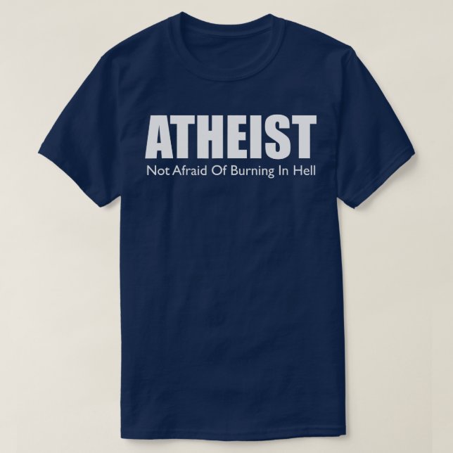 Ateist som inte är rädd för att bränna i helvetet  t shirt (Design framsida)