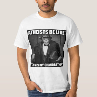 Ateister är lika: "Är denna min farfar ", Tee Shirt