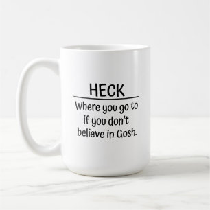 Ateistiskt kaffe mugg. Heck, vart du går när du Kaffemugg