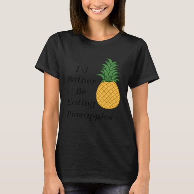 Äter ananas Sött frukt  Tropiska frukter T Shirt (Framsida)
