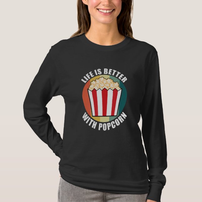 Äter Salt Popcorn   Citat Liv Med Pop Corn T Shirt (Framsida)