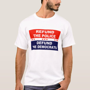 Återbetala polisens försvar av demokraterna t shirt