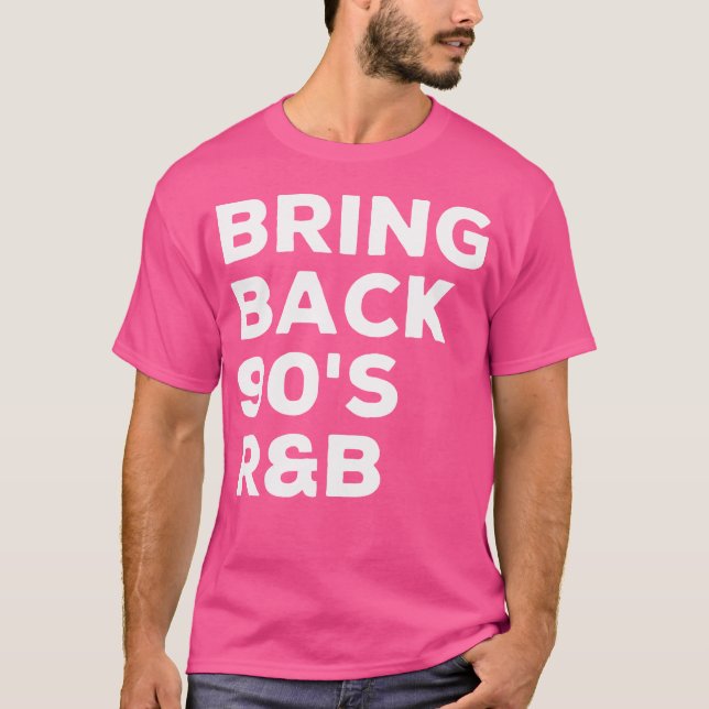 Återför 90S RB-funktionalitet 90S RNB Music Älskar T Shirt (Framsida)