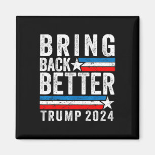 Återför bättre trump 2024 med stil magnet