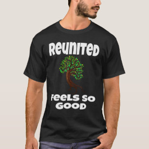 Återförenad känns så Bra Familj Träd Matching Fami T Shirt