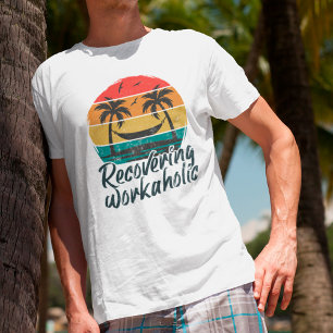 Återhämta sig från arbetsnarkoman Rolig semester T Shirt