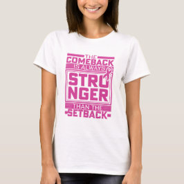 Återhämtningen är alltid starkare än återgången t shirt
