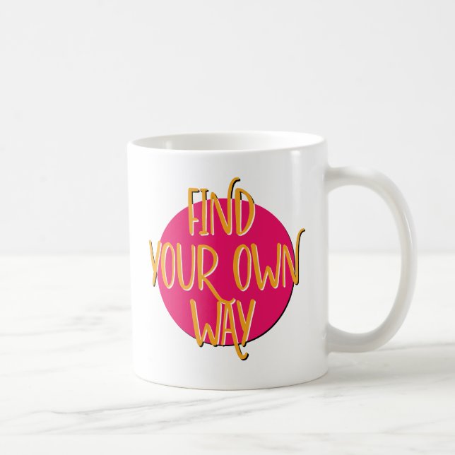 Återhämtningsmugg med slogan om att hitta din egen kaffemugg (Höger)