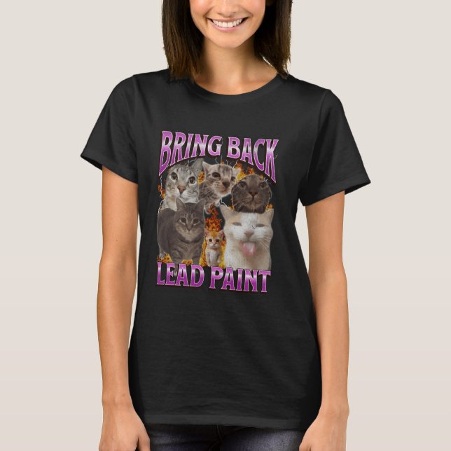 Återinför blyfärg Rollig Katt Meme Bootleg Grafik T Shirt (Framsida)