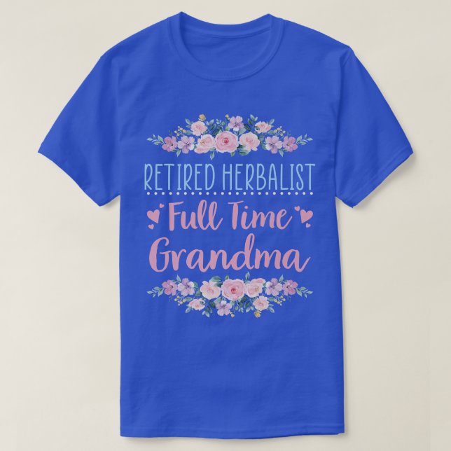 Återpensionerad herbalist Fullt Time Grandma Herba T Shirt (Design framsida)