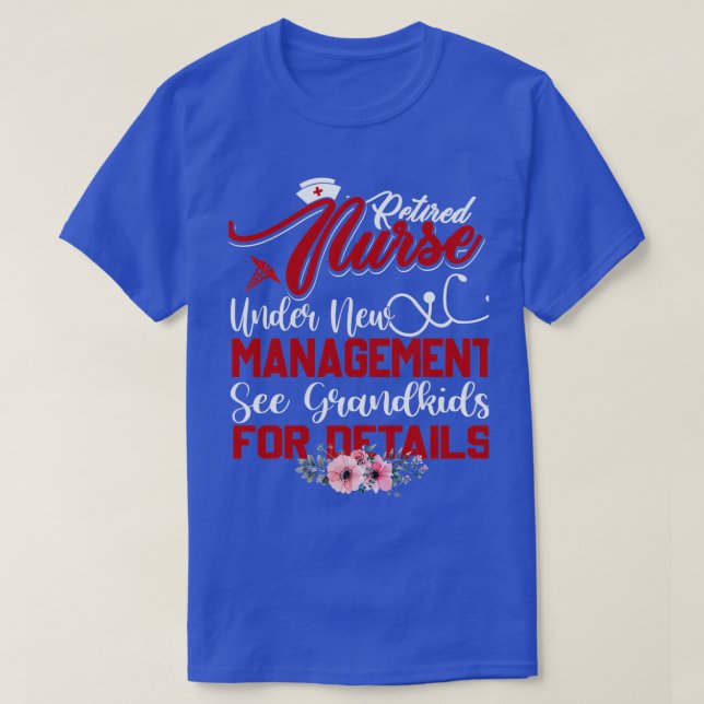 Återpensionerad sjuksköterska under ny ledning se  t shirt (Design framsida)