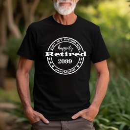 Återpensionering är inte mitt problem mer lättanvä t shirt