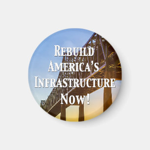 Återskapa Amerikas infrastruktur nu! Magnet