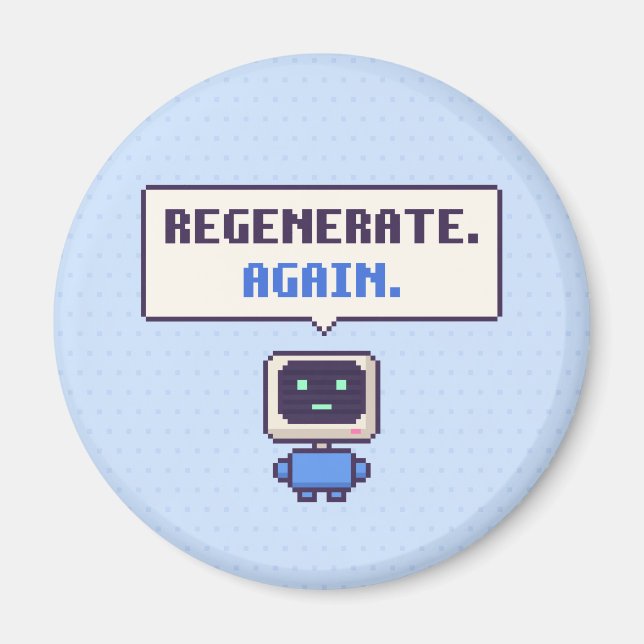 Återskapa. Igen. Rollig AI Pixel Magnet (Framsidan)