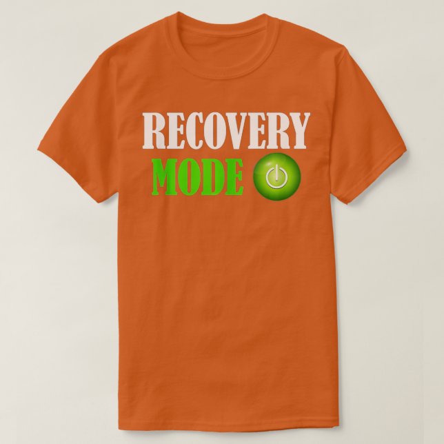 Återställningsläge på funny gift ger dig bra gåva  t shirt (Design framsida)