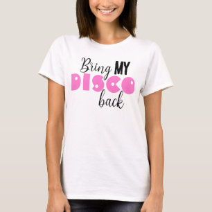 Återuppväck Min Disco Roligt Citat T Shirt
