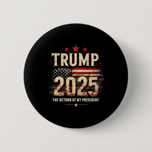 Återvändandet för min ordförande Trump 2025 Knapp