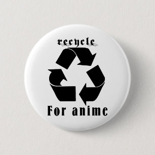 Återvinna för Anime Knapp