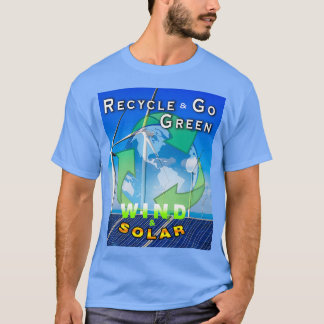 Återvinna GO GRÖN VIND OCH SOLAR T Shirt