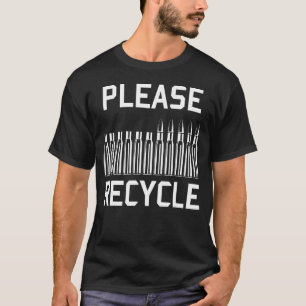 Återvinna - Ladda om, handläsa in, skjutvapen T Shirt