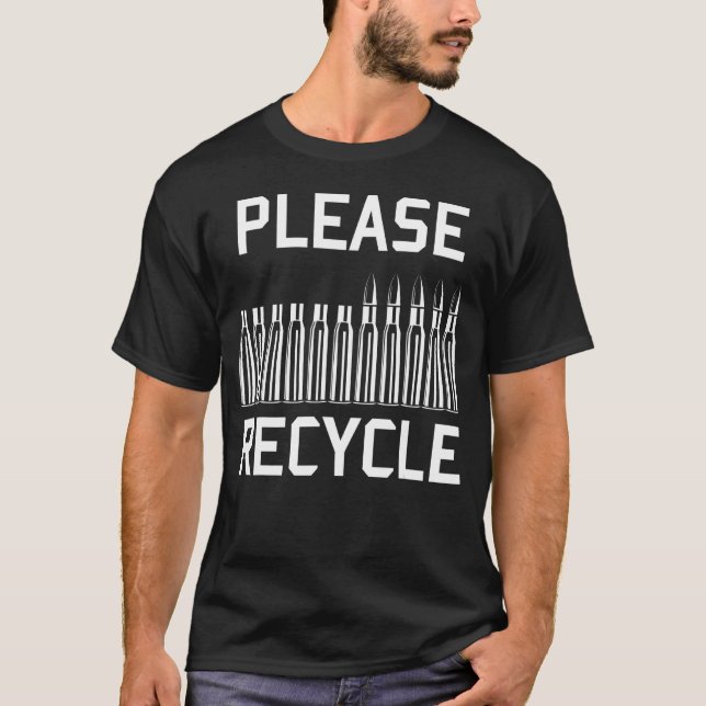 Återvinna - Ladda om, handläsa in, skjutvapen T Shirt (Framsida)