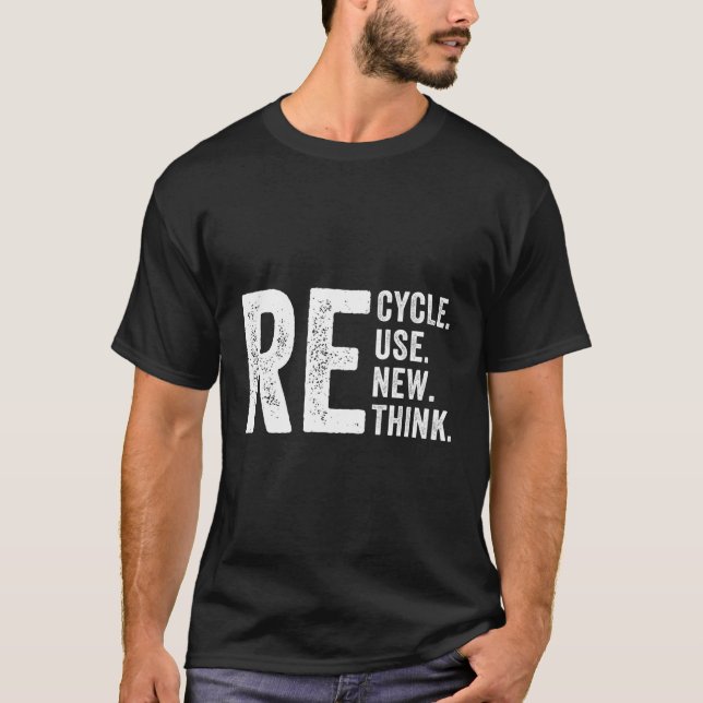 Återvinna Reuse Renew Resight Crisis Environment A T Shirt (Framsida)