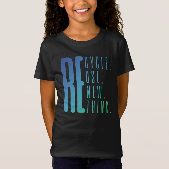 Återvinna Reuse Renew ReThink Activism Earth Day T Shirt (Framsida)