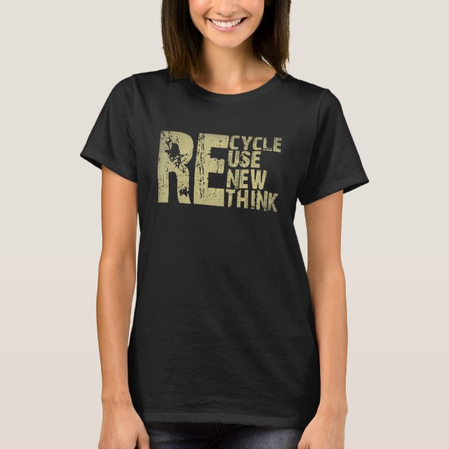 Återvinna Reuse Renew ReThink Earth Day Environmen T Shirt (Framsida)