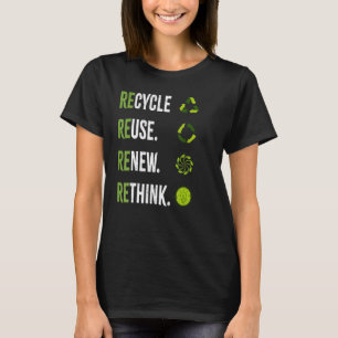 Återvinna Reuse Renew ReThink Earth Day Environmen T Shirt