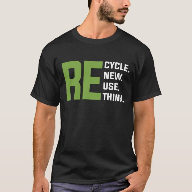 Återvinna Reuse Renew ReThink - Earth Day T Shirt (Framsida)
