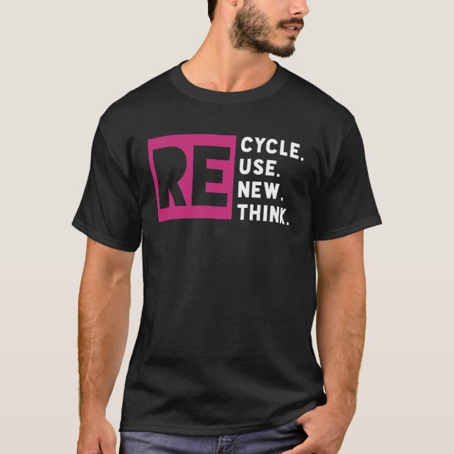 Återvinna Reuse Renew ReThink Earth Day T Shirt (Framsida)