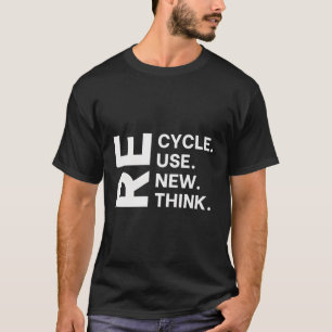 Återvinna Reuse Renew ReThink Eh Day Environtal Ac T Shirt
