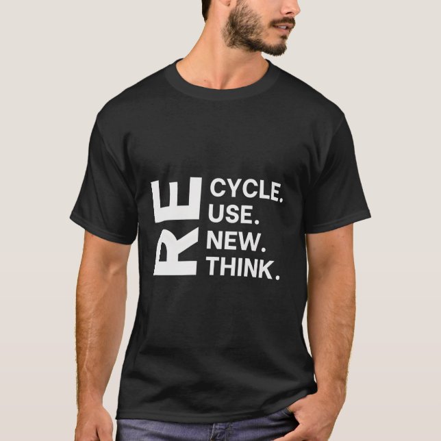 Återvinna Reuse Renew ReThink Eh Day Environtal Ac T Shirt (Framsida)