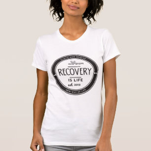 Återvinning är livstid, 12-stegsårsdag för återhäm t shirt
