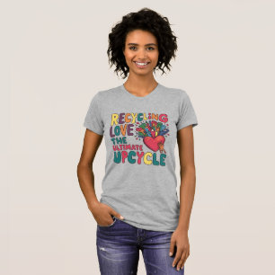 Återvinning av Kärlek: Ultimate Upcycle T Shirt